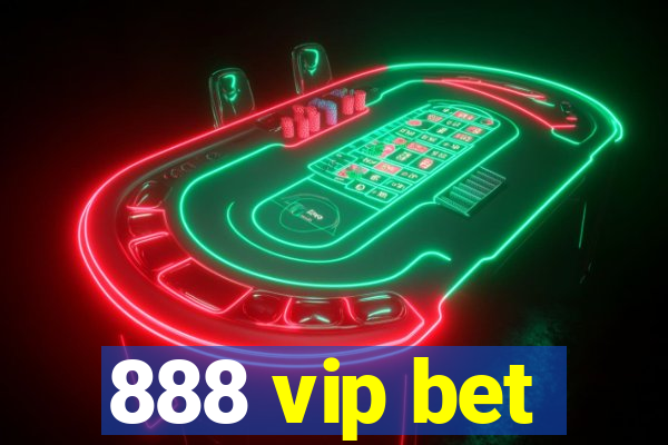 888 vip bet